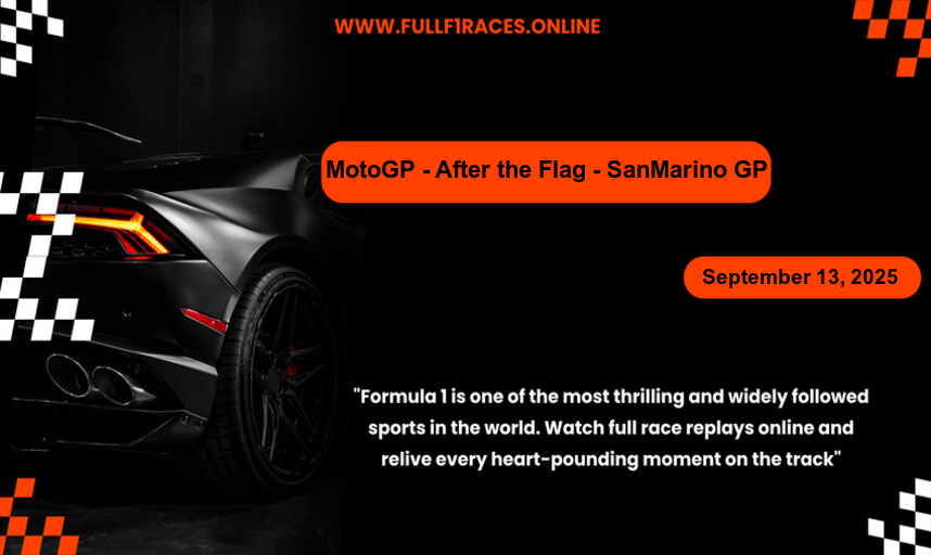 MotoGP - After the Flag - SanMarino GP
