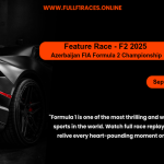 Feature Race - F2 2025 - Azerbaijan FIA Formula 2 Championship