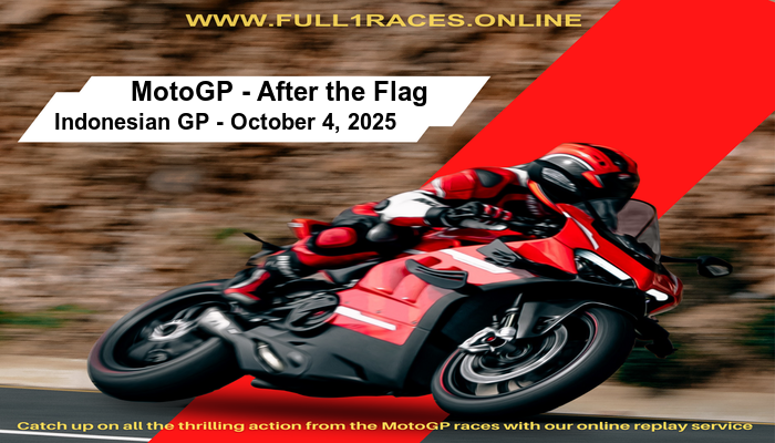 MotoGP - After the Flag - Indonesian GP - October 4, 2025